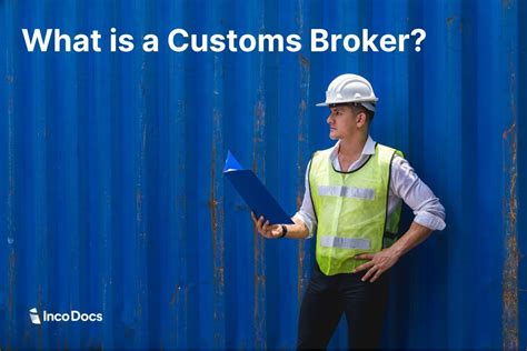 CUSTOMS BROKER .